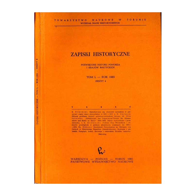 Zapiski Historyczne. Poświęcone historii Pomorza i krajów bałtyckich. T. 50 (1985). Z. 4 / Kształtowanie się własności rycerskie