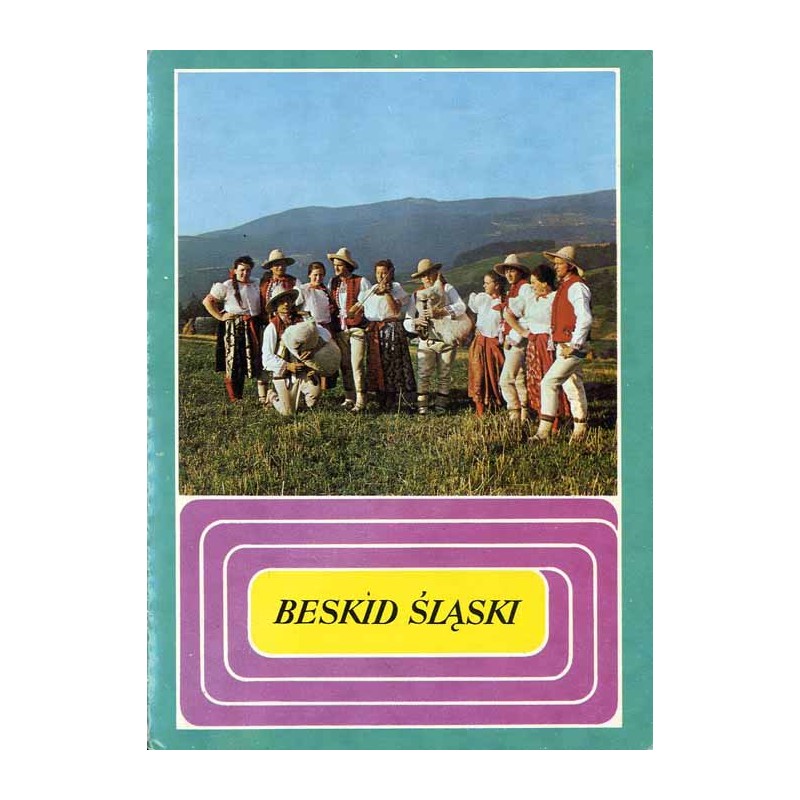 Beskid Śląski / Konrad Kazimierz Czapliński Jan Jastrzębski i Adam Kaczkowski Jan Podziewski Mirosław Raczkowski Kazimierz S