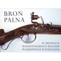 Broń palna w zbiorach Wielkopolskiego Muzeum Wojskowego w Poznaniu / fot. Piotr Krassowski J. Wilk