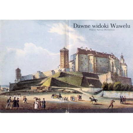 Dawne widoki Wawelu / Jan Nepomucen Głowacki Saturnin Świerzyński Leon Wyczółkowski Antoni Lange Braun i Hogenberg