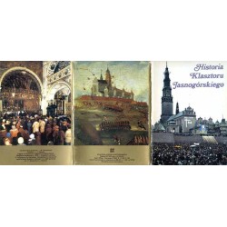 Historia Klasztoru Jasnogórskiego / fot. Christopher Jan Niedenthal i Janusz Rosikoń oraz Longin Jurkowski