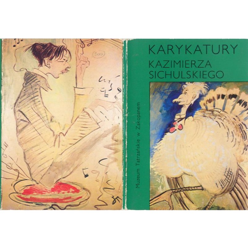 Karykatury Kazimierza Sichulskiego. Muzeum Tatrzańskie w Zakopanem / fot. Ryszard Szafirski