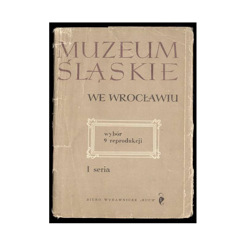 Muzeum Śląskie we Wrocławiu. Wybór 9 reprodukcji. I seria / Zygmunt Vogel Piotr Michałowski Aleksander Gierymski Leon Wyczółk