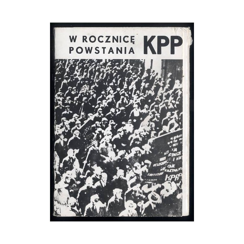 W rocznicę powstania KPP