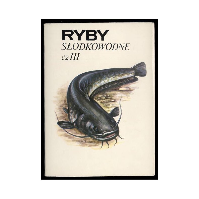 Ryby słodkowodne. Cz. III