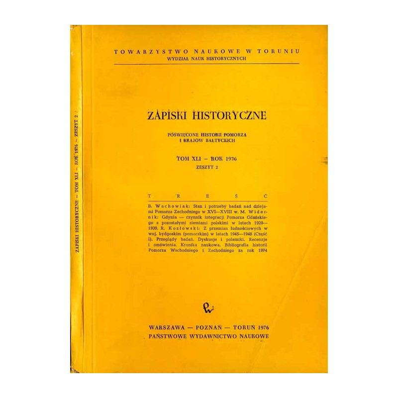 Zapiski Historyczne. Poświęcone historii Pomorza i krajów bałtyckich. T. 41 (1976). Z. 2 / Stan i potrzeby badań nad dziejami Po