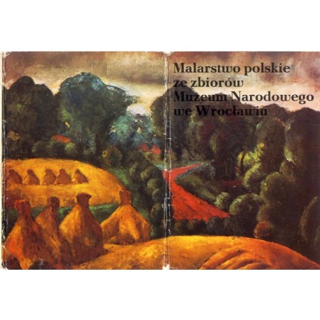 Malarstwo polskie ze zbiorów Muzeum Narodowego we Wrocławiu / Piotr Michałowski Henryk Rodakowski Stanisław Dębicki Jacek Mal