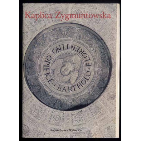 Kaplica Zygmuntowska / fot. Jerzy Malinowski
