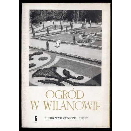 Ogród w Wilanowie / fot. Stefan Arczyński
