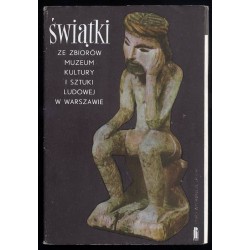 Świątki ze zbiorów Muzeum Kultury i Sztuki Ludowej w Warszawie / fot. Tadeusz Biliński