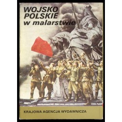 Wojsko Polskie w malarstwie / fot. Jerzy Malinowski i Stefan R. Sadowski