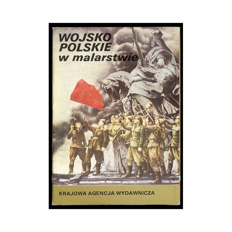 Wojsko Polskie w malarstwie / fot. Jerzy Malinowski i Stefan R. Sadowski