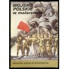 Wojsko Polskie w malarstwie / fot. Jerzy Malinowski i Stefan R. Sadowski