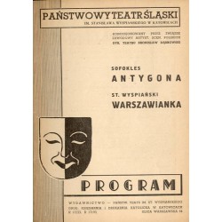 Państwowy Teatr Śląski im. Stanisława Wyspiańskiego w Katowicach. Program. Sofokles. Antygona. St. Wyspiański. Warszawianka. Sez