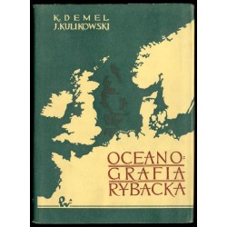 Oceanografia rybacka. Przyrodnicze podstawy rybołówstwa morskiego