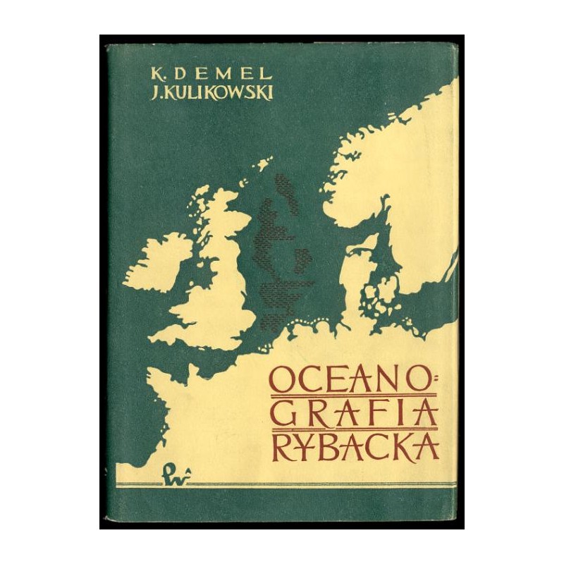 Oceanografia rybacka. Przyrodnicze podstawy rybołówstwa morskiego