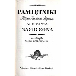 Pamiętniki Filipa Pawła de Ségura adiutanta Napoleona