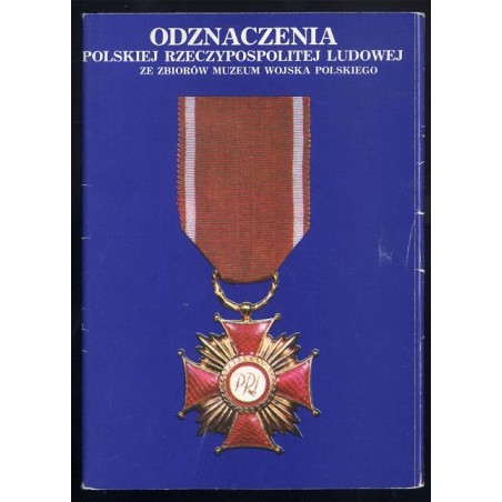 Odznaczenia Polskiej Rzeczypospolitej Ludowej ze zbiorów Muzeum Wojska Polskiego / fot. Maciej Ciunowicz