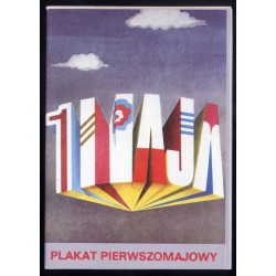 Plakat pierwszomajowy / Lech Majewski René Mulas Jerzy Przygodzki Włodzimierz Schmidt Rosław Szaybo Waldemar Świerzy Henry