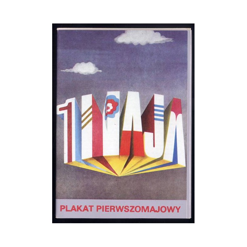 Plakat pierwszomajowy / Lech Majewski René Mulas Jerzy Przygodzki Włodzimierz Schmidt Rosław Szaybo Waldemar Świerzy Henry