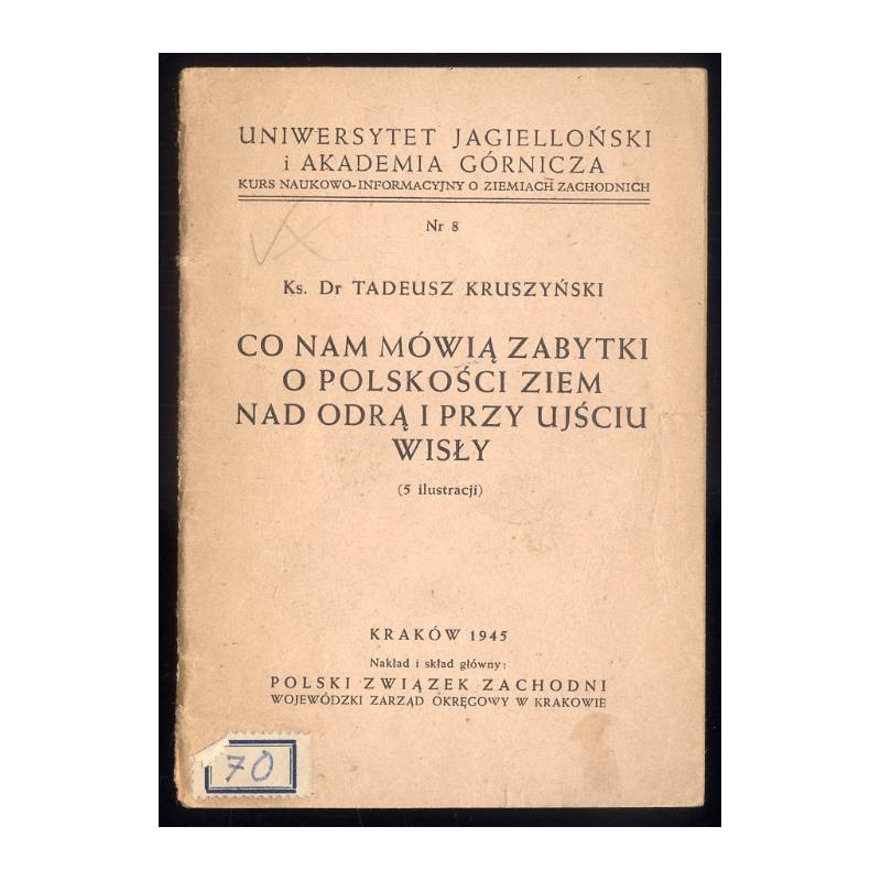 Co nam mówią zabytki o polskości ziem nad Odrą i przy ujściu Wisły