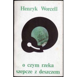 O czym rzeka szepcze z deszczem