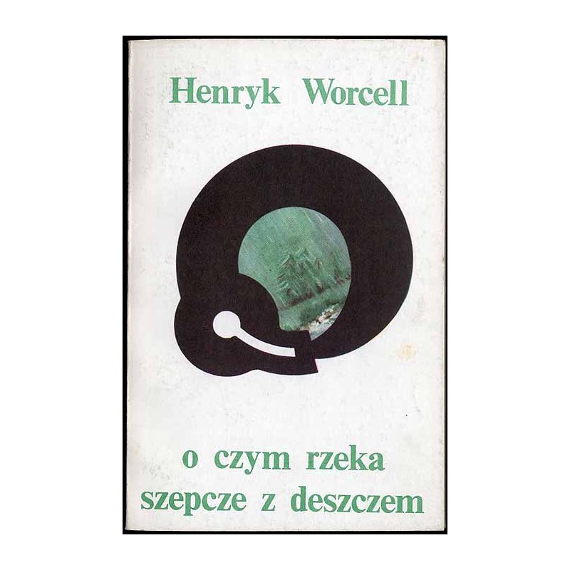 O czym rzeka szepcze z deszczem