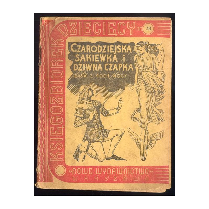 Czarodziejska sakiewka i dziwna czapka. Baśń z 1001 nocy