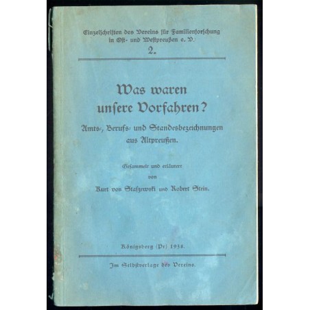 Was waren unsere Vorfahren? Amts-, Berufs- und Standesbezeichnungen aus Altpreußen