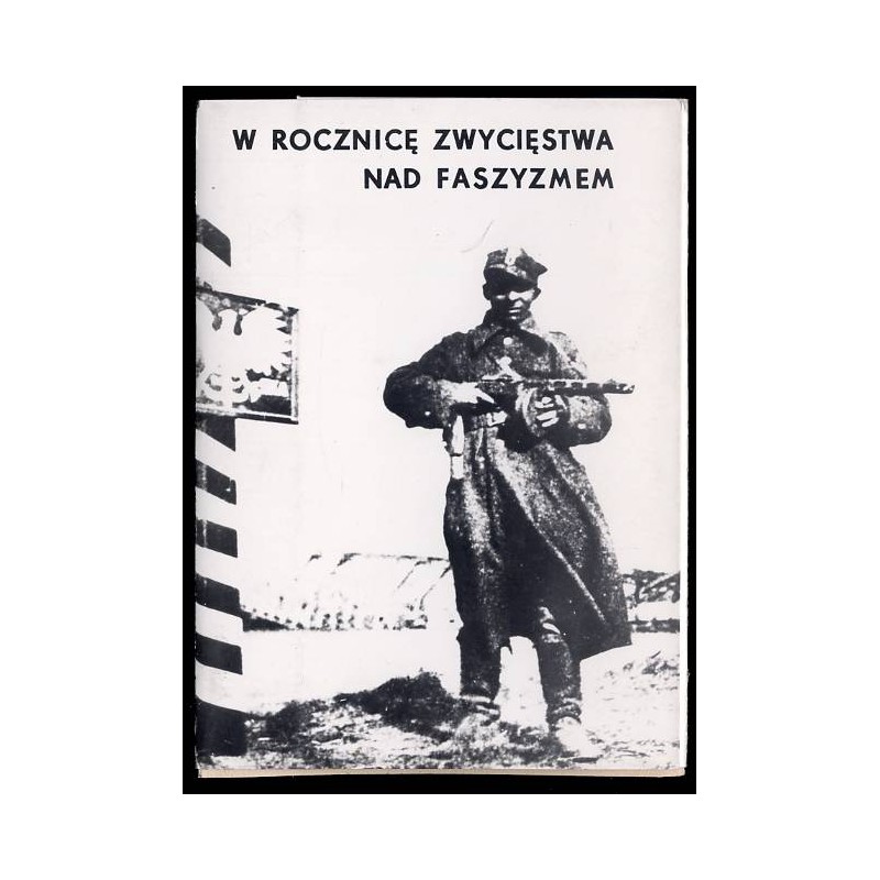 W rocznicę zwycięstwa nad faszyzmem