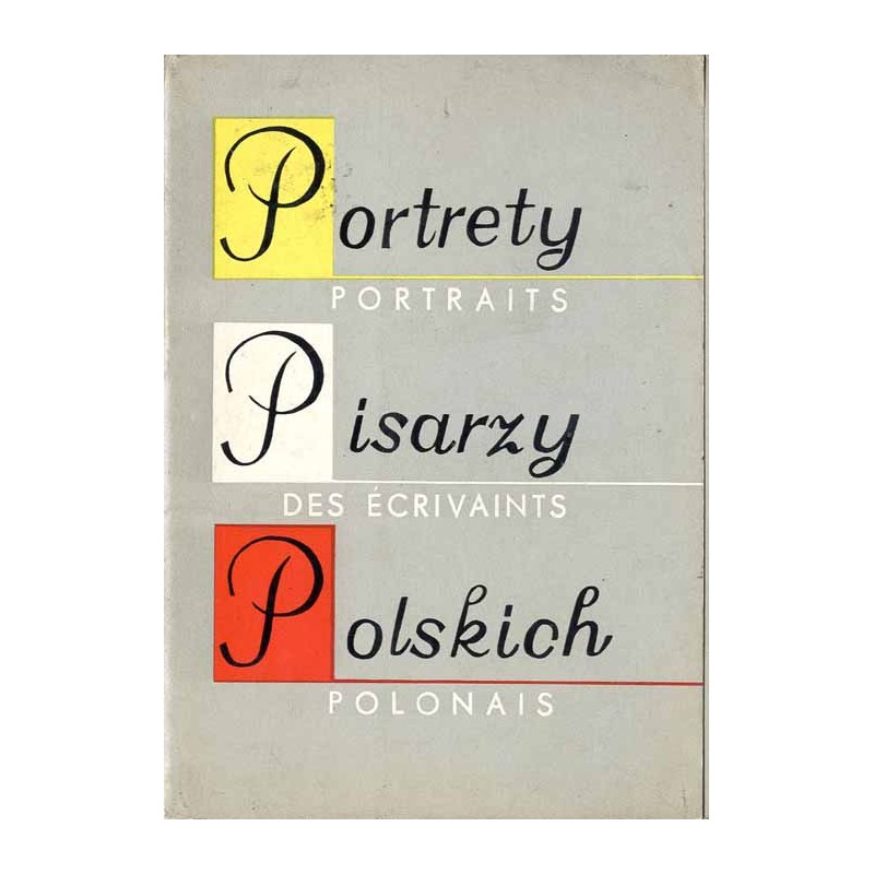 Portrety pisarzy polskich. Seria B / Igor Newerly Józef Ozga-Michalski Jan Parandowski Julian Przyboś Jerzy Putrament Adolf