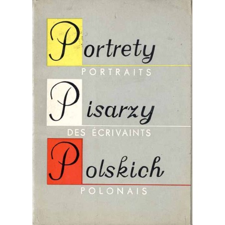 Portrety pisarzy polskich. Seria B / Igor Newerly Józef Ozga-Michalski Jan Parandowski Julian Przyboś Jerzy Putrament Adolf