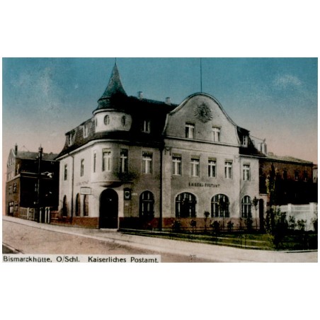 "Bismarckhütte, O/Schl. Kaiserliches Postamt."