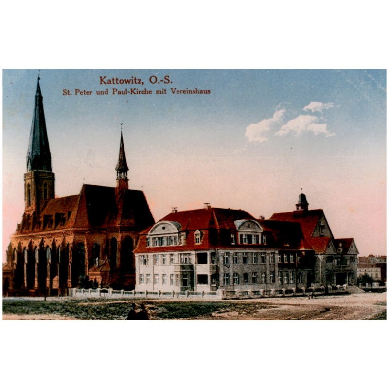 "Kattowitz, O.-S. St. Peter und Paul-Kirche mit Vereinshaus"