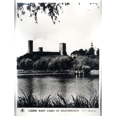 Czersk. Ruiny zamku ks. mazowieckich / "CZERSK. RUINY ZAMKU KS. MAZOWIECKICH"