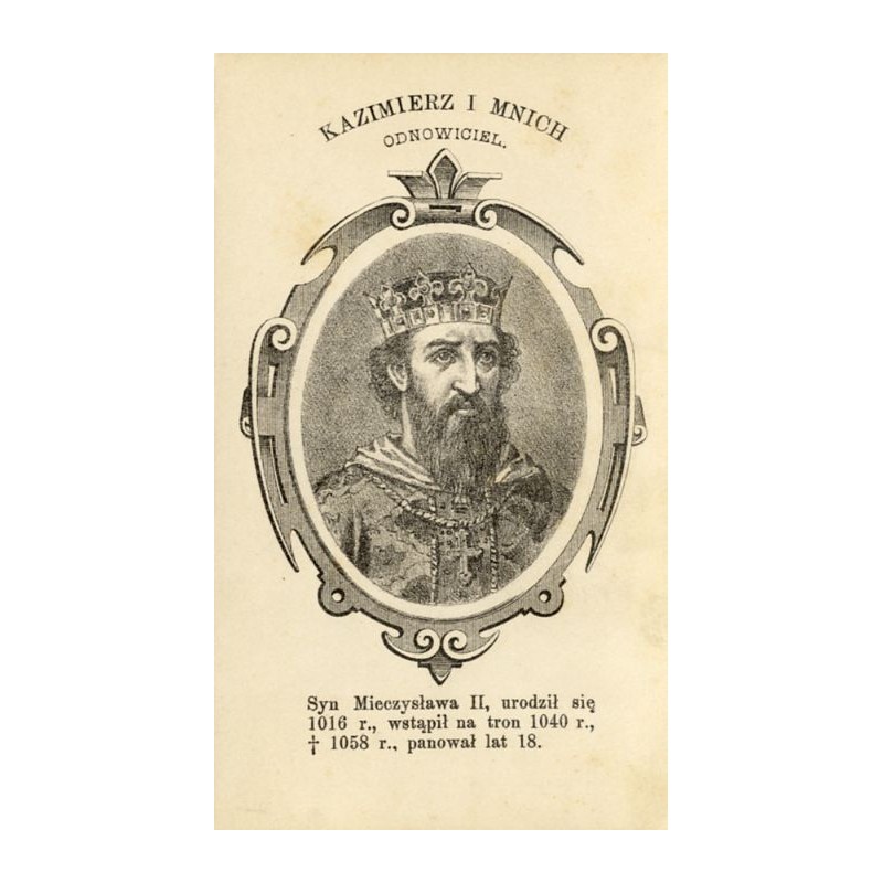 Kazimierz I Odnowiciel / "KAZIMIERZ I MNICH ODNOWICIEL."