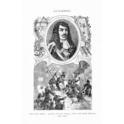 Jan Kazimierz / Jasna Góra / "JAN KAZIMIERZ. Jeden tylko mnich, z garstką zbieranej drużyny, śmiał czoło stawić Szwedom. [...]"