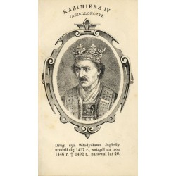Kazimierz IV Jagiellończyk / "KAZIMIERZ IV JAGIELLOŃCZYK"