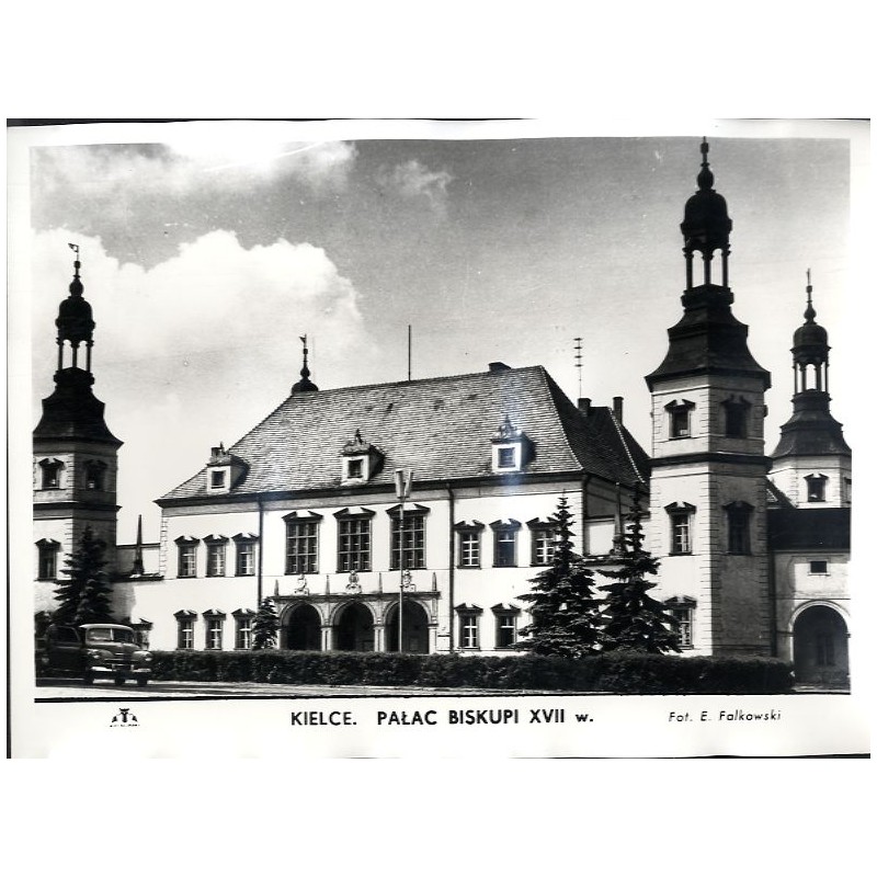 Kielce. Pałac biskupi XVII w. / "KIELCE. PAŁAC BISKUPI XVII w."