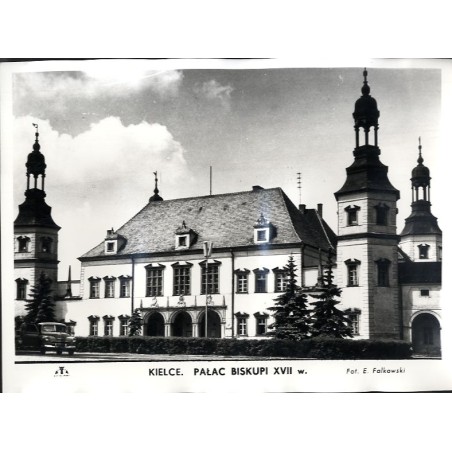 Kielce. Pałac biskupi XVII w. / "KIELCE. PAŁAC BISKUPI XVII w."