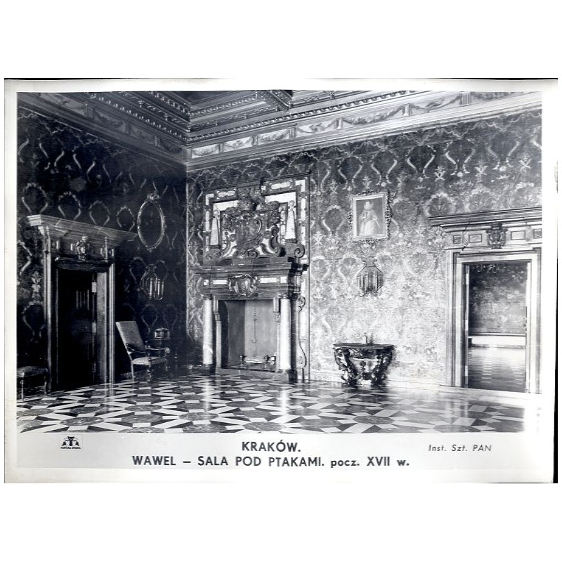 Kraków. Wawel - Sala pod Ptakami początek XVII w. / "KRAKÓW. WAWEL - SALA POD PTAKAMI. pocz. XVII w."