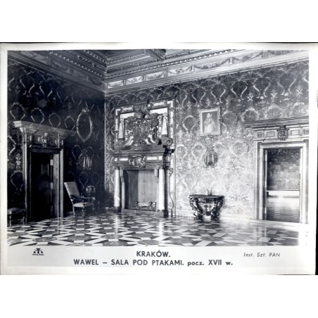 Kraków. Wawel - Sala pod Ptakami początek XVII w. / "KRAKÓW. WAWEL - SALA POD PTAKAMI. pocz. XVII w."