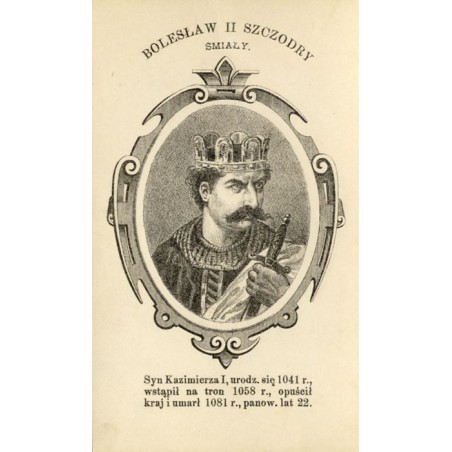 Bolesław II Szczodry / "BOLESŁAW II SZCZODRY ŚMIAŁY."