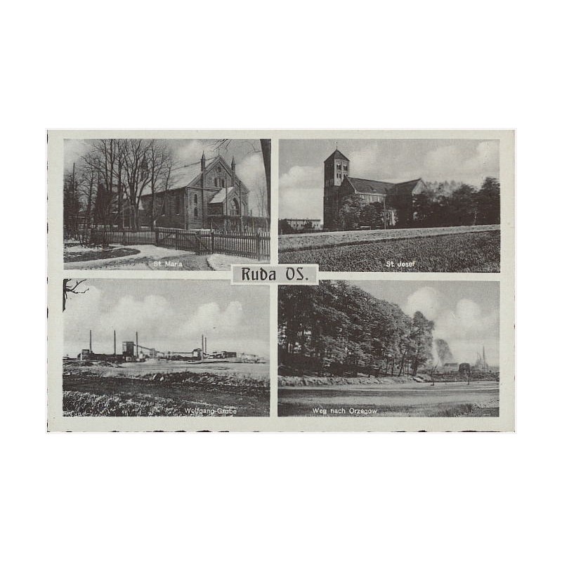 Ruda OS. St. Maria. St. Josef. Wolfgang-Grube. Weg nach Orzegow