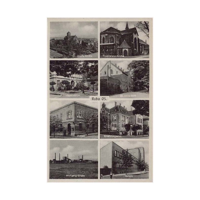 Ruda OS. St. Josefs-Kirche. Rosenkranz-Kirche. Gymnasium. St. Anna-Stift. Polizei. Ernährungsamt. Wolfgang-Grube. Schule