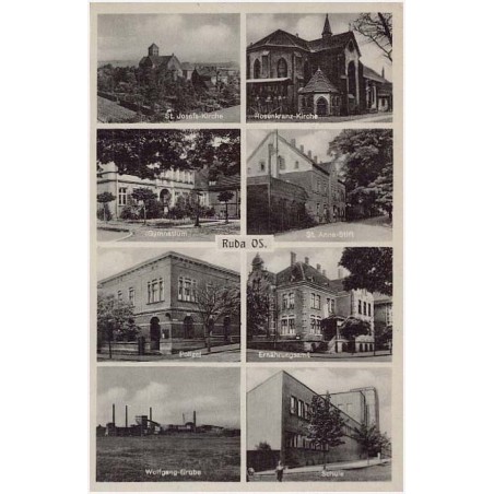 Ruda OS. St. Josefs-Kirche. Rosenkranz-Kirche. Gymnasium. St. Anna-Stift. Polizei. Ernährungsamt. Wolfgang-Grube. Schule