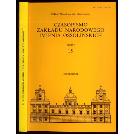 Czasopismo Zakładu Narodowego imienia Ossolińskich. Z. 15 (2004) / Sny o renesansowej biografistyce / Twórcy, świadkowie i głosi
