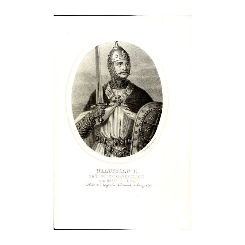 Władysław II król Polski / "WŁADYSŁAW II KRÓL POLSKI, XIĄŻE SZLĄSKI uro: 1104 ro: uma. 1159 ro:"
