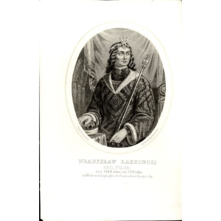 Władysław Laskonogi król Polski / "WŁADYSŁAW LASKONOGI KRÓL POLSKI uro: 1168 roku um: 1231 roku."
