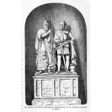 "Standbilder der Könige Mieczislaw und Boleslaw in der "Goldenen Kapelle" zu Posen."
